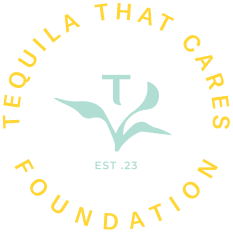 Tequila That Cares Foundation